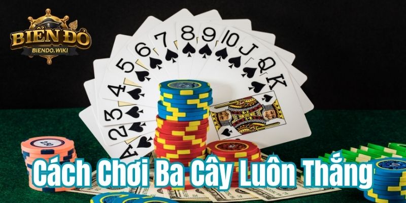 cach-choi-ba-cay-luon-thang-800x400