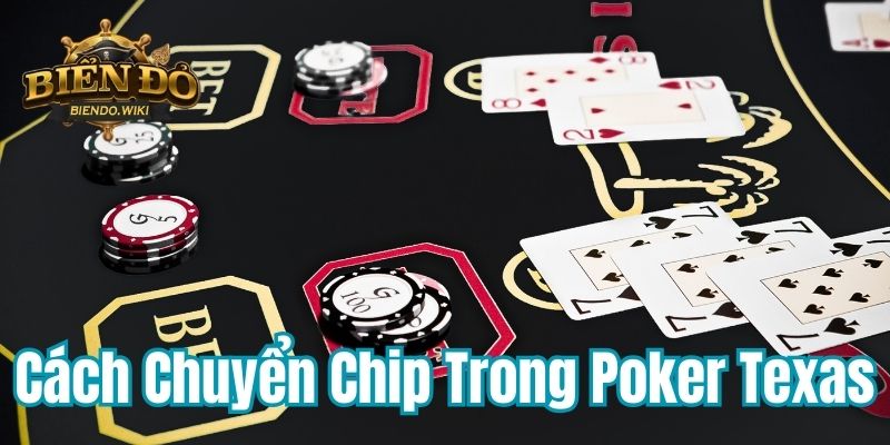 cach-chuyen-chip-trong-poker-texas-800x400