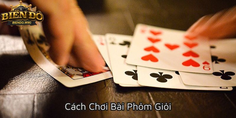 cach-choi-bai-phom-gioi-800x400