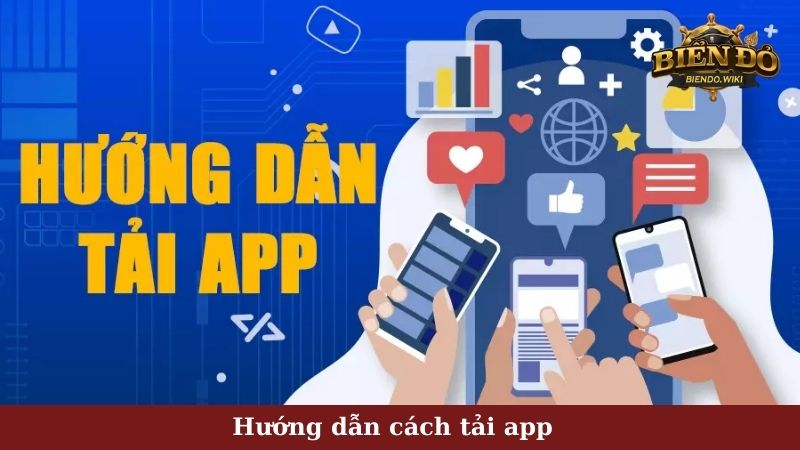 Hướng dẫn cách tải app