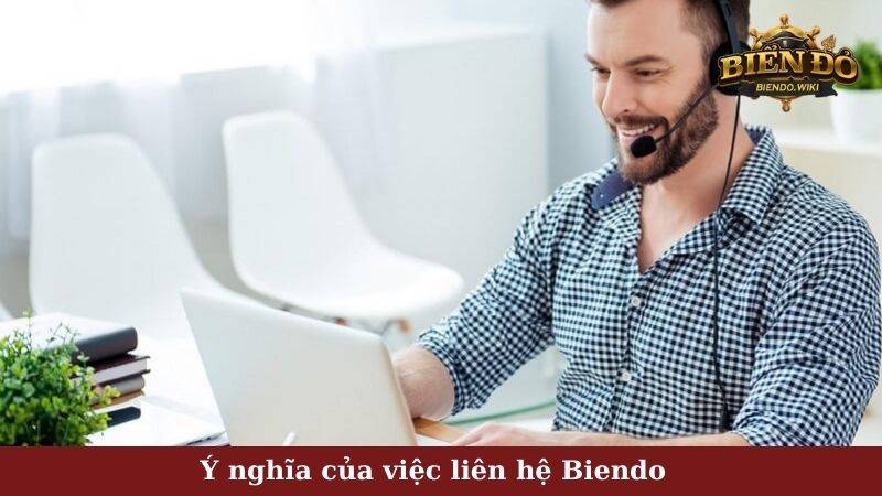 Ý nghĩa của việc liên hệ Biendo