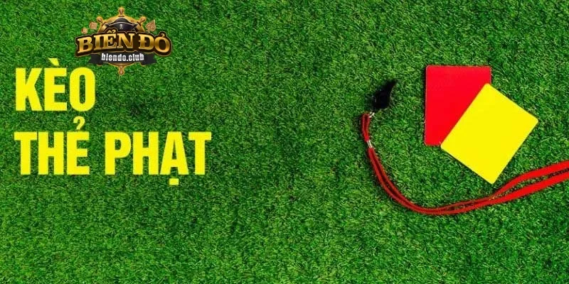 Kèo cược thẻ: Bí quyết soi kèo hiệu quả cho cược thủ 2 Kèo cược thẻ là gì?